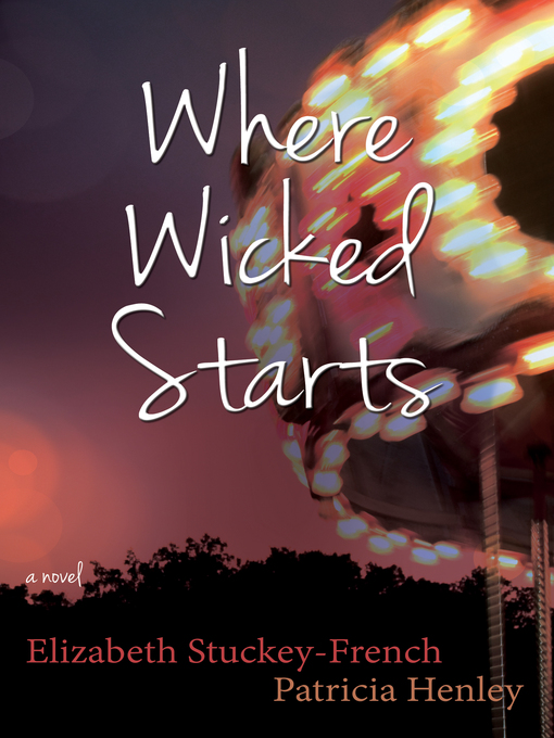 Title details for Where Wicked Starts by Elizabeth Stuckey-French - Available